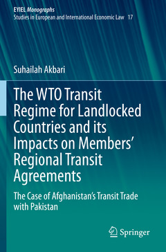 Couverture de l’ouvrage The WTO Transit Regime for Landlocked Countries and its Impacts on Members’ Regional Transit Agreements