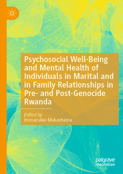 Couverture de l’ouvrage Psychosocial Well-Being and Mental Health of Individuals in Marital and in Family Relationships in Pre- and Post-Genocide Rwanda