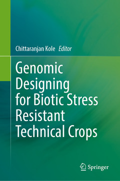 Couverture de l’ouvrage Genomic Designing for Biotic Stress Resistant Technical Crops
