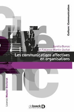 Couverture de l’ouvrage Les communications affectives en organisations