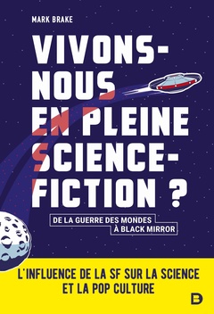 Cover of the book Vivons-nous en pleine science-fiction ?