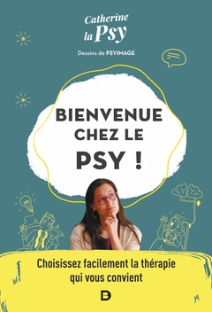 Cover of the book Bienvenue chez le psy !