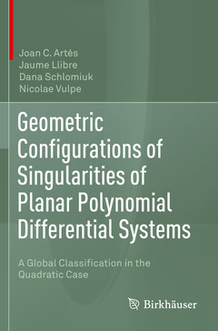 Couverture de l’ouvrage Geometric Configurations of Singularities of Planar Polynomial Differential Systems 