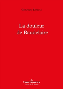Couverture de l’ouvrage La douleur de Baudelaire
