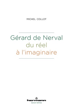 Couverture de l’ouvrage Gérard de Nerval, du réel à l'imaginaire