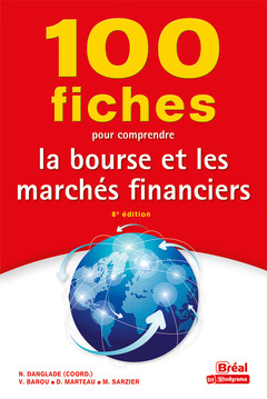 Cover of the book 100 fiches pour comprendre la bourse et les marchés financiers