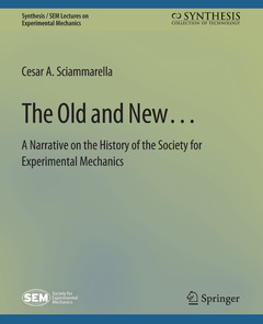 Couverture de l’ouvrage The Old and New… A Narrative on the History of the Society for Experimental Mechanics