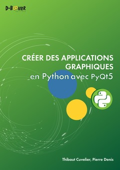 Couverture de l’ouvrage Créer des applications graphiques en Python avec PyQt5