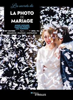 Cover of the book Les secrets de la photo de mariage