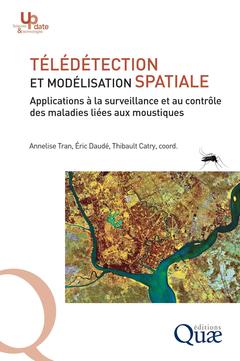 Cover of the book Télédétection et modélisation spatiale appliquées à l'épidémiologie