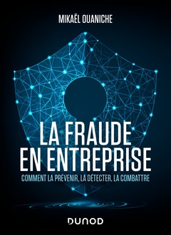 Couverture de l’ouvrage La fraude en entreprise - Nouvelle édition