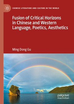 Couverture de l’ouvrage Fusion of Critical Horizons in Chinese and Western Language, Poetics, Aesthetics