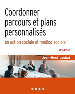 Couverture de l’ouvrage Coordonner parcours et plans personnalisés en action sociale et médico-sociale - 3e éd.