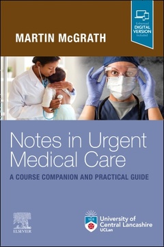 Couverture de l’ouvrage Notes in Urgent Care A Course Companion and Practical Guide