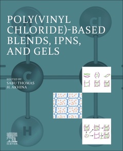 Cover of the book Poly(vinyl chloride)-based Blends, Interpenetrating Polymer Networks (IPNs), and Gels
