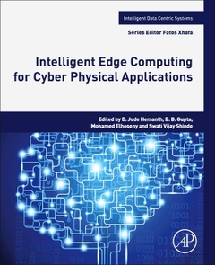 Couverture de l’ouvrage Intelligent Edge Computing for Cyber Physical Applications