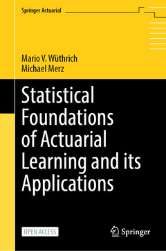 Cover of the book Statistical Foundations of Actuarial Learning and its Applications