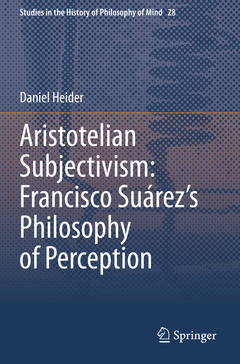 Couverture de l’ouvrage Aristotelian Subjectivism: Francisco Suárez’s Philosophy of Perception