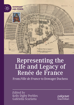 Couverture de l’ouvrage Representing the Life and Legacy of Renée de France