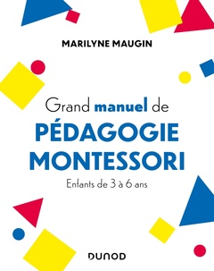 Couverture de l’ouvrage Grand manuel de pédagogie Montessori
