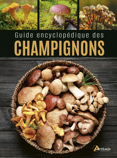 Couverture de l’ouvrage Guide encyclopédique des champignons
