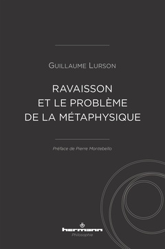 Couverture de l’ouvrage Ravaisson et le problème de la métaphysique