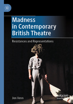 Couverture de l’ouvrage Madness in Contemporary British Theatre
