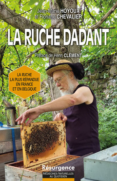 Couverture de l’ouvrage La ruche Dadant - La ruche la plus répandue en France et en Belgique