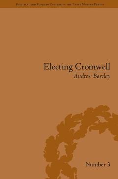 Couverture de l’ouvrage Electing Cromwell