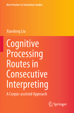 Couverture de l’ouvrage Cognitive Processing Routes in Consecutive Interpreting