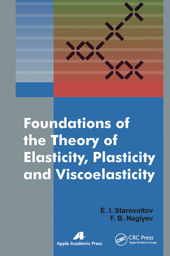 Couverture de l’ouvrage Foundations of the Theory of Elasticity, Plasticity, and Viscoelasticity