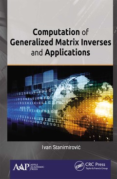 Couverture de l’ouvrage Computation of Generalized Matrix Inverses and Applications