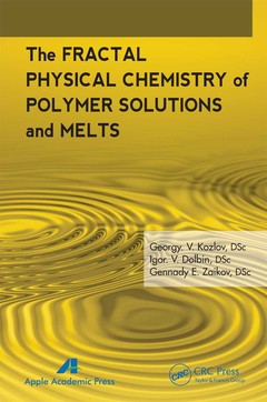 Couverture de l’ouvrage The Fractal Physical Chemistry of Polymer Solutions and Melts