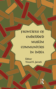 Couverture de l’ouvrage Frontiers of Embedded Muslim Communities in India