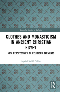 Couverture de l’ouvrage Clothes and Monasticism in Ancient Christian Egypt