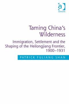 Couverture de l’ouvrage Taming China's Wilderness