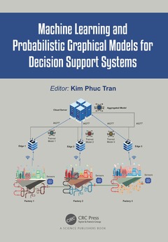 Couverture de l’ouvrage Machine Learning and Probabilistic Graphical Models for Decision Support Systems