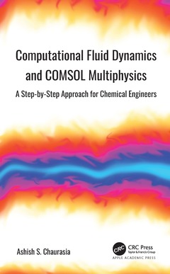Couverture de l’ouvrage Computational Fluid Dynamics and COMSOL Multiphysics