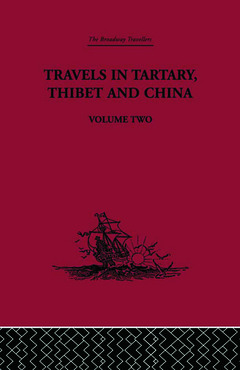 Couverture de l’ouvrage Travels in Tartary Thibet and China, Volume Two