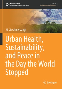 Couverture de l’ouvrage Urban Health, Sustainability, and Peace in the Day the World Stopped