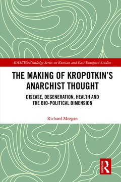 Couverture de l’ouvrage The Making of Kropotkin's Anarchist Thought
