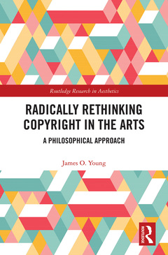 Couverture de l’ouvrage Radically Rethinking Copyright in the Arts