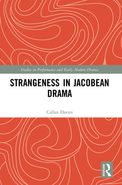 Couverture de l’ouvrage Strangeness in Jacobean Drama