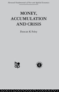 Couverture de l’ouvrage Money, Accumulation and Crisis