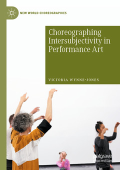 Couverture de l’ouvrage Choreographing Intersubjectivity in Performance Art