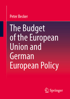 Couverture de l’ouvrage The Budget of the European Union and German European Policy