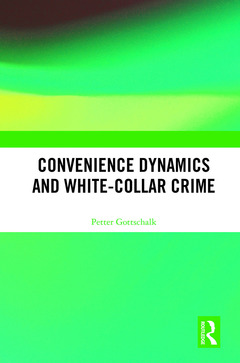 Couverture de l’ouvrage Convenience Dynamics and White-Collar Crime