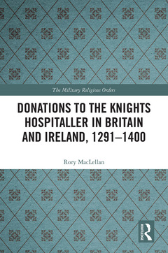 Couverture de l’ouvrage Donations to the Knights Hospitaller in Britain and Ireland, 1291-1400