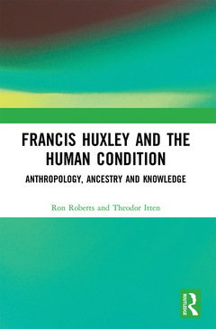Couverture de l’ouvrage Francis Huxley and the Human Condition