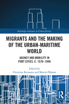 Couverture de l’ouvrage Migrants and the Making of the Urban-Maritime World